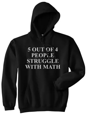 5 Of 4 People Struggle With Math Funny Teacher Mens Pullover Hoodie