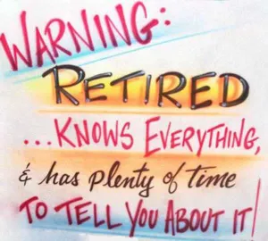 Funny Warning Retired Custom T-Shirt or Sweatshirt